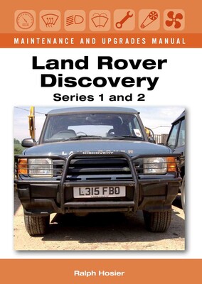 Land Rover Discovery Maintenance and Upgrades Manual Land Rover Discovery Maintenance and Upgrades Manual