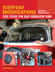 Everyday Modifications for Your VW Bay Window Van Everyday Modifications for Your VW Bay Window Van