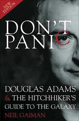 Don't Panic - Douglas Adams & The Hitchhiker's Guide to the Galaxy (2009 revised & updated edn)