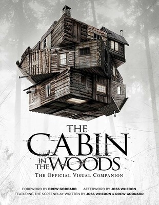 Cabin in the Woods - The Official Visual Companion Cabin in the Woods - The Official Visual Companion