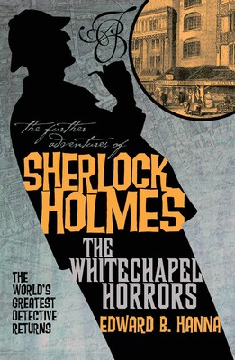 Further Adventures of Sherlock Holmes - The Whitechapel Horrors Further Adventures of Sherlock Holmes - The Whitechapel Horrors