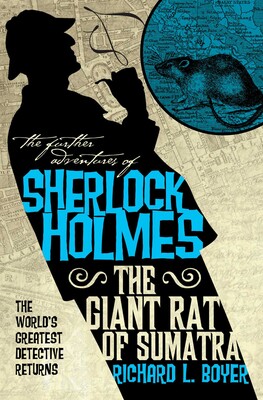 Further Adventures of Sherlock Holmes - The Giant Rat of Sumatra Further Adventures of Sherlock Holmes - The Giant Rat of Sumatra
