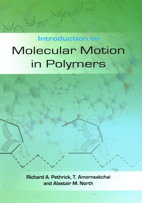 Introduction to Molecular Motion in Polymers Introduction to Molecular Motion in Polymers