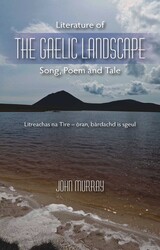 Literature of the Gaelic Landscape Literature of the Gaelic Landscape