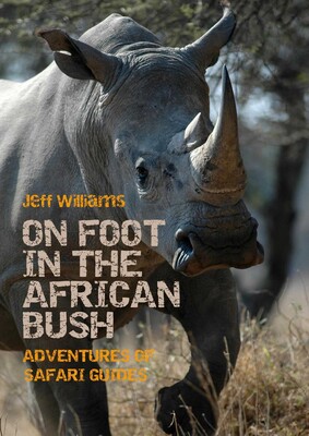 On Foot in the African Bush On Foot in the African Bush