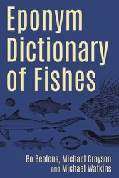 Eponym Dictionary of Fishes Eponym Dictionary of Fishes