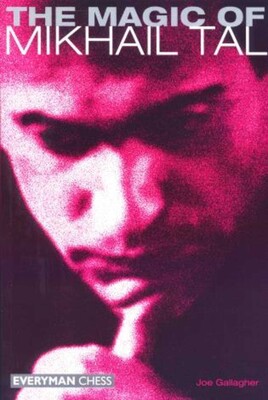 Magic of Mikhail Tal Magic of Mikhail Tal