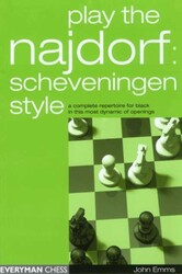 Play the Najdorf: Scheveningen Style Play the Najdorf: Scheveningen Style