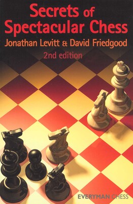 Secrets of Spectacular Chess Secrets of Spectacular Chess