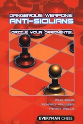 Dangerous Weapons: Anti-Sicilians Dangerous Weapons: Anti-Sicilians
