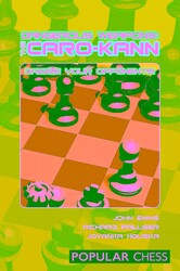 Dangerous Weapons: The Caro-Kann Dangerous Weapons: The Caro-Kann