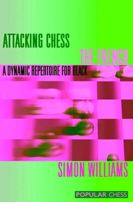 Attacking Chess The French Attacking Chess The French