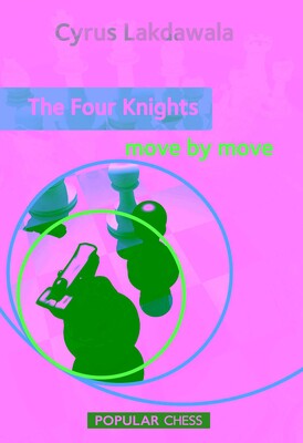 Four Knights: Move by Move Four Knights: Move by Move