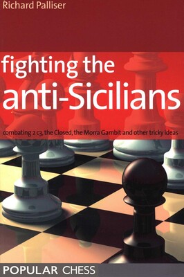 Fighting the Anti-Sicilians: Fighting the Anti-Sicilians: