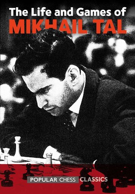 Life & Games of Mikhail Tal Life & Games of Mikhail Tal