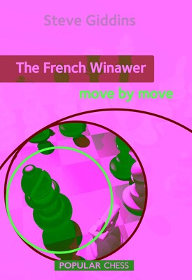 French Winawer: Move by Move French Winawer: Move by Move