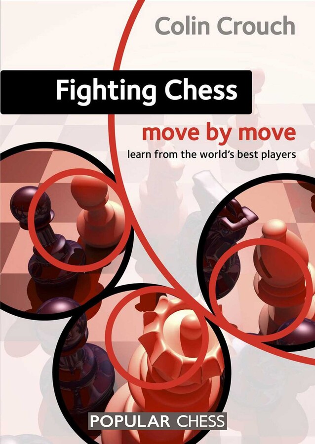 Fighting Chess: Move by Move | Book by Colin Crouch | Official ...