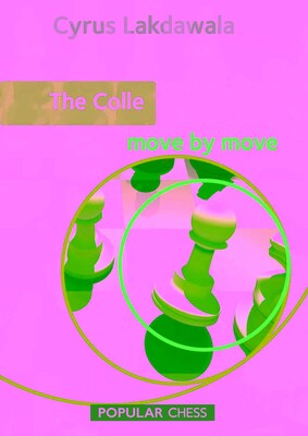 Colle: Move by Move Colle: Move by Move