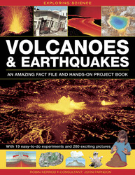 Exploring Science: Volcanoes & Earthquakes - An Amazing Fact File And Hands-On Project Book