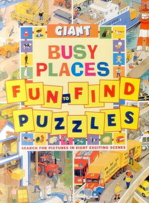 Giant Fun-to-Find Puzzles: Busy Places Giant Fun-to-Find Puzzles: Busy Places