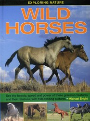 Exploring Nature: Wild Horses | Book by Michael Bright | Official