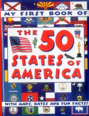 My First Book of the 50 States of America My First Book of the 50 States of America