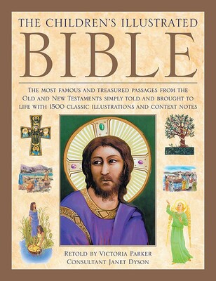The Illustrated Children's Bible The Illustrated Children's Bible