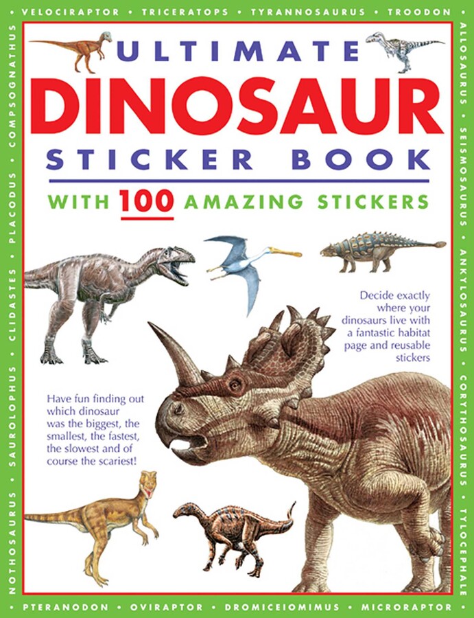 Ultimate Dinosaur Sticker Book with 100 Amazing Stickers