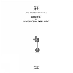 Exhibition as Construction Experiment
