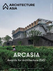 Architecture Asia: ARCASIA Awards for Architecture 2022 Architecture Asia: ARCASIA Awards for Architecture 2022