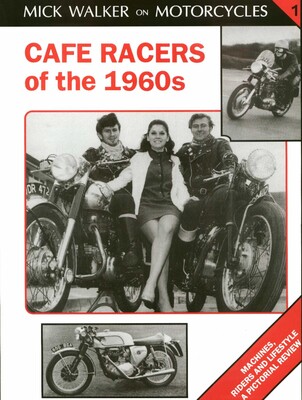 Cafe Racers of the 1960s Cafe Racers of the 1960s