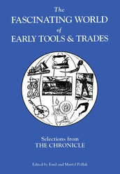 Fascinating World of Early Tools and Trades Fascinating World of Early Tools and Trades