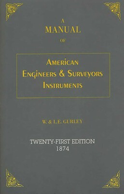 Manual of American Engineer's and Surveyor's Instruments