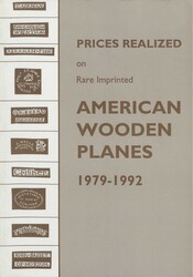 Prices Realized on Rare Imprinted American Wooden Planes - 1979-1992 Prices Realized on Rare Imprinted American Wooden Planes - 1979-1992