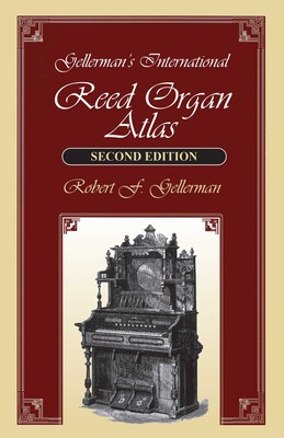 Gellerman's International Reed Organ Atlas Gellerman's International Reed Organ Atlas