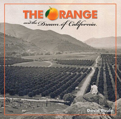 Orange and the Dream of California Orange and the Dream of California