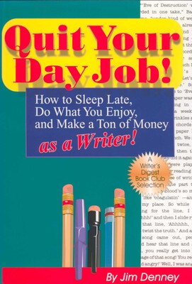 Quit Your Day Job! Quit Your Day Job!