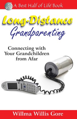Long-Distance Grandparenting Long-Distance Grandparenting