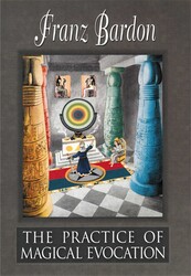 The Practice of Magical Evocation The Practice of Magical Evocation