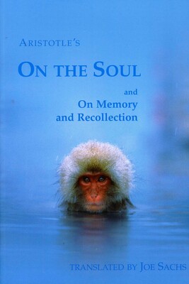 On the Soul and On Memory and Recollection On the Soul and On Memory and Recollection