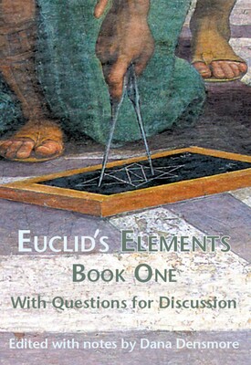 Euclid's Elements Book One with Questions for Discussion Euclid's Elements Book One with Questions for Discussion