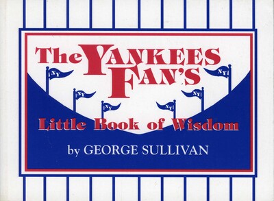 Yankees Fan's Little Book of Wisdom Yankees Fan's Little Book of Wisdom