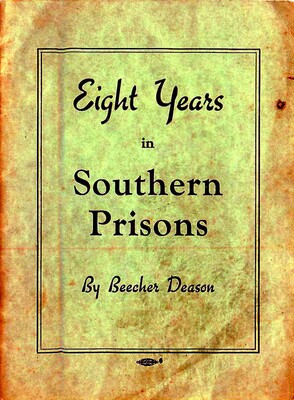Eight Years in Southern Prisons Eight Years in Southern Prisons