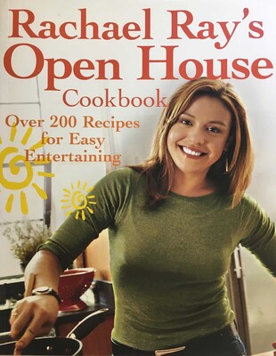Rachael Ray's Open House Cookbook Rachael Ray's Open House Cookbook