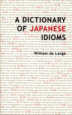A Dictionary of Japanese Idioms | Book by William de Lange