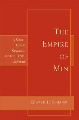 Empire of Min | Book by Edward Schafer | Official Publisher