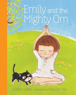 Emily and the Mighty Om Emily and the Mighty Om