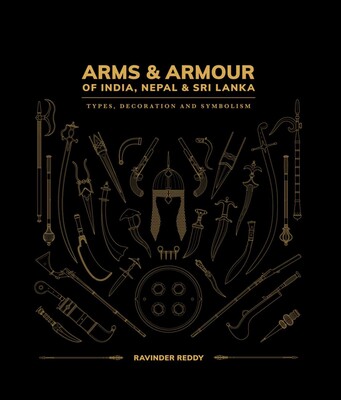 Arms and Armour Of India, Nepal & Sri Lanka: Arms and Armour Of India, Nepal & Sri Lanka: