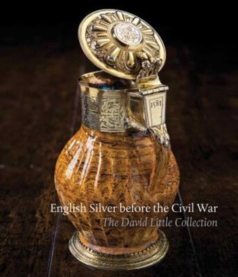 English Silver Before the Civil War English Silver Before the Civil War