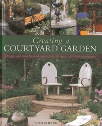 Creating a Courtyard Garden Creating a Courtyard Garden